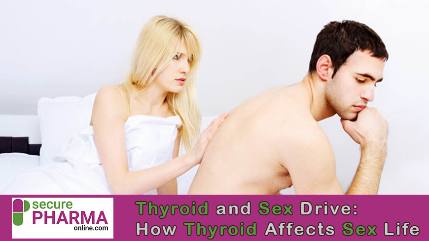 Thyroid and Sex Drive How Thyroid Affects Sex Life