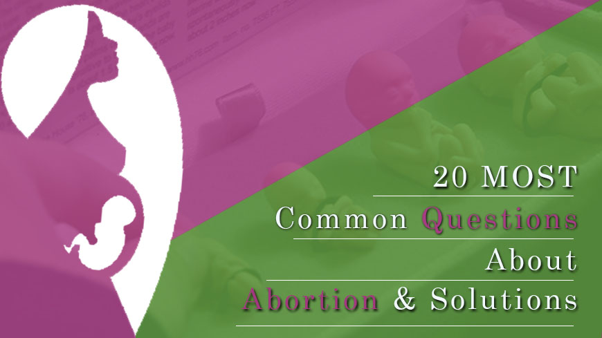 20 Most Common Questions About Abortion _ Solutions