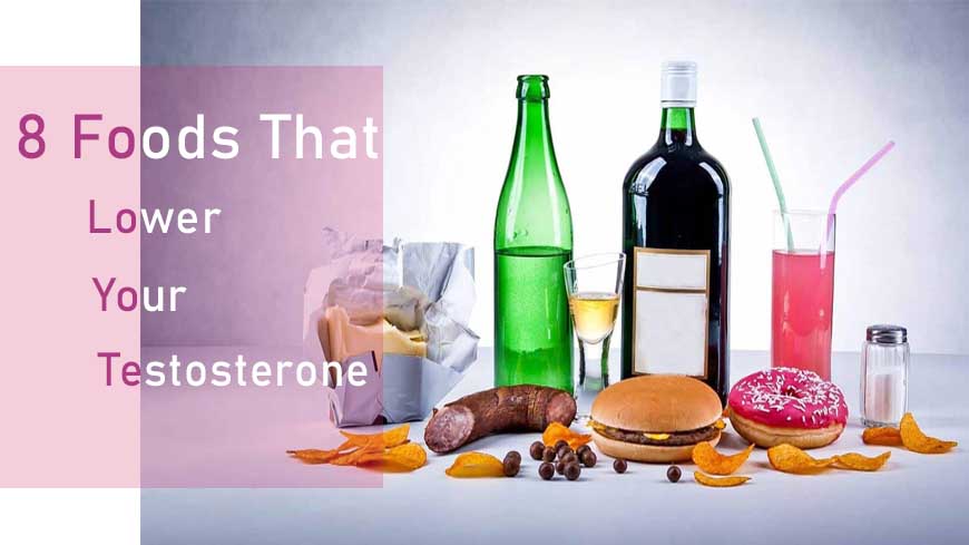 8 Foods that lower your testosterone