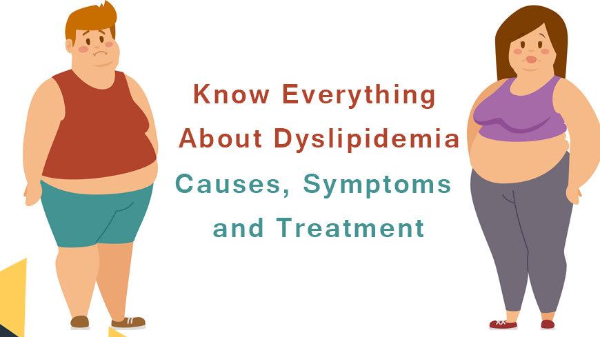 Dyslipidemia: Causes, Symptoms & Treatments