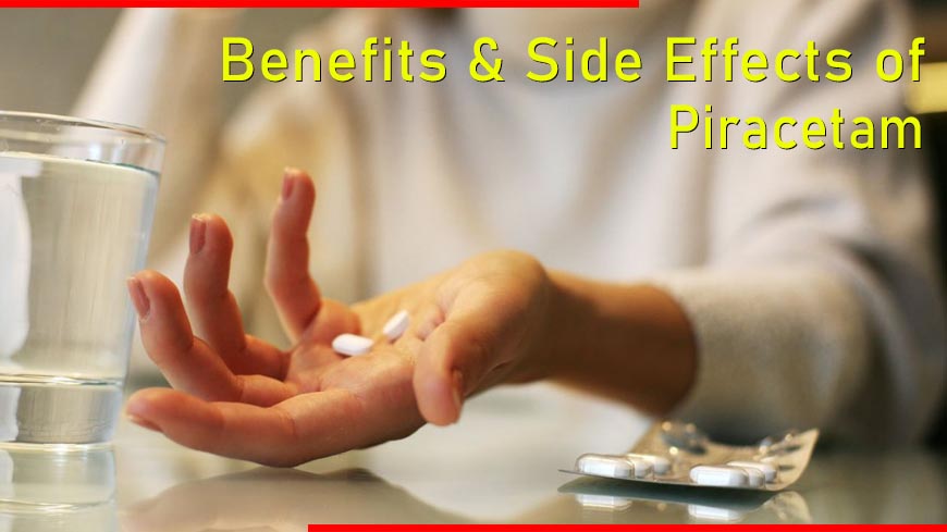 benefits & side effects of Piracetam