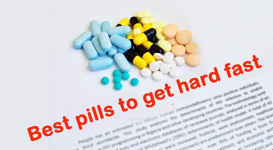 Pills to get hard fast
