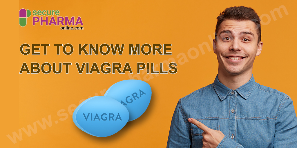 Get To Know More About Viagra Pills